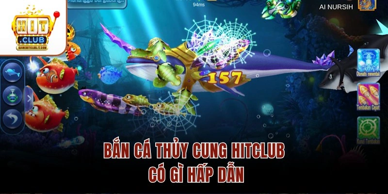 Bắn Cá Thủy Cung – Hệ Số Thưởng X1000 Và Kho 30 Loài Sinh Vật 2 Bắn cá Thủy Cung Hitclub có gì hấp dẫn