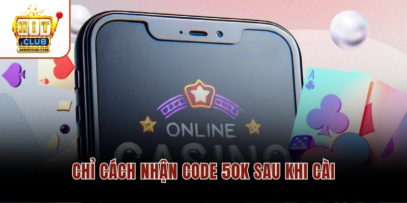 Chỉ cách nhận Code 50K sau khi cài